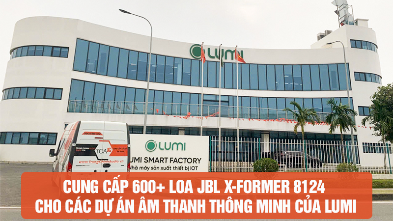 Hơn 600 loa JBL cao cấp được cung cấp cho dự án của Lumi