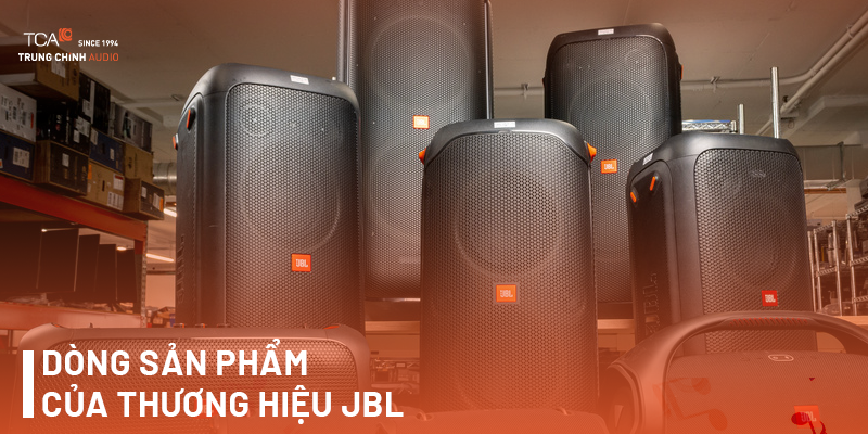 Dòng sản phẩm của thương hiệu JBL